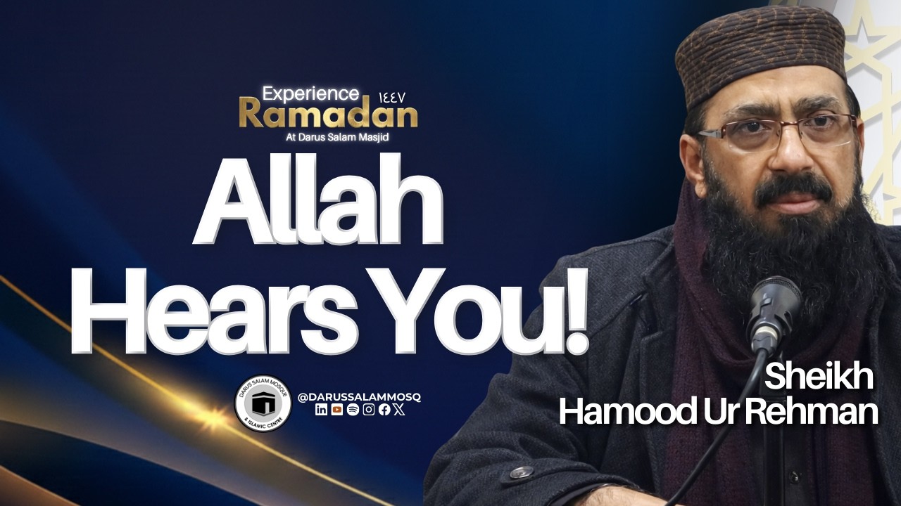 Allah Is Listening to Your Dua | Sheikh Hamood Ur Rehman | Ramadan Series 2026
