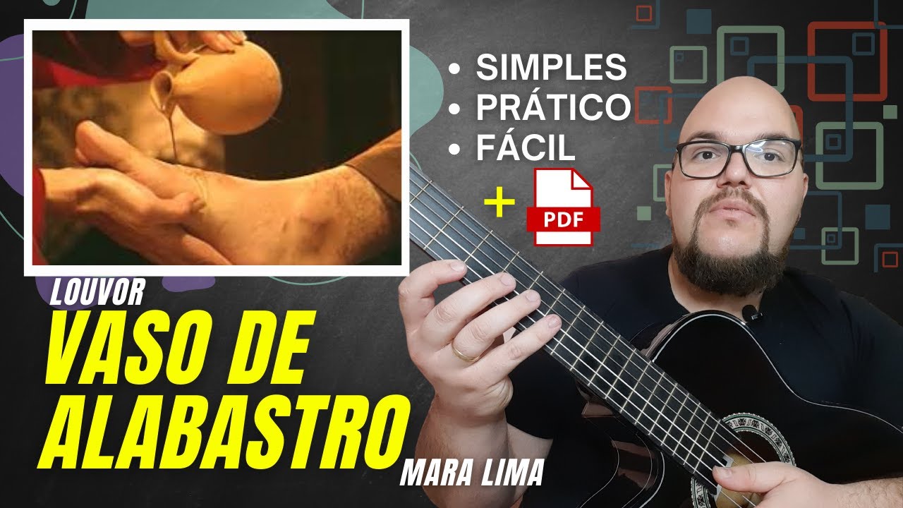 Vaso de Alabastro | Lindo louvor SIMPLES e F&Aacute;CIL de tocar + PDF
