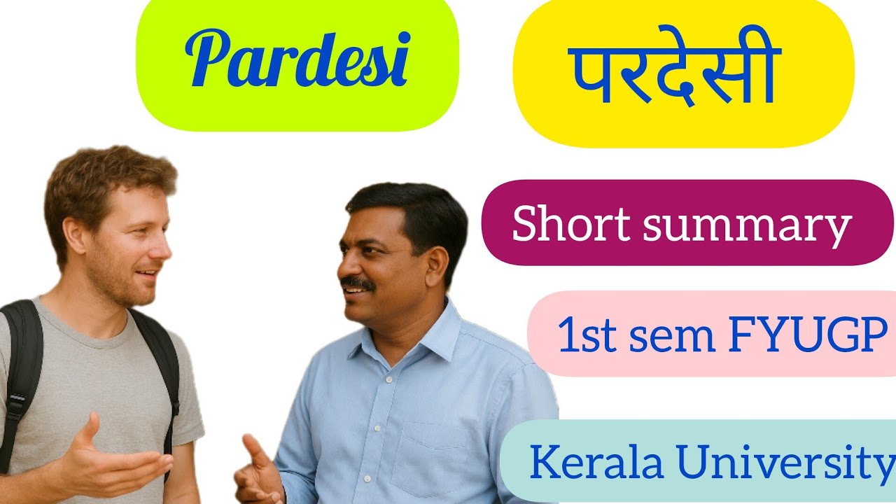 Pardesi|परदेसी| short summary and explanation FYUGP 1st sem BCOM Kerala University|EDUSTART HINDI