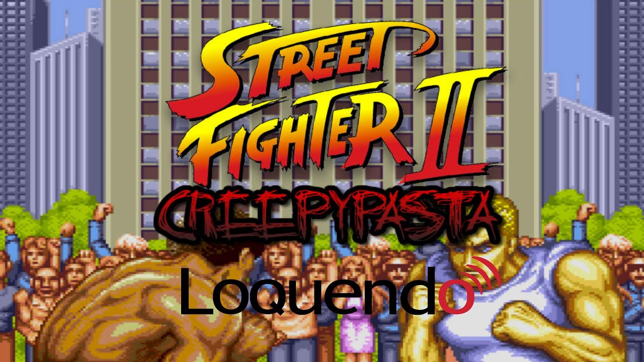 Creepypasta Street Fighter 2: Tras la pantalla