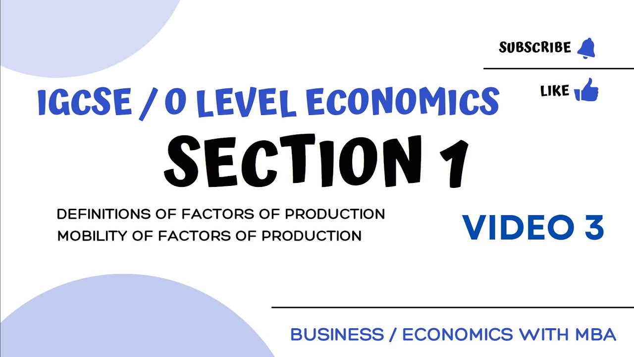 IGCSE / OL Economics | 2281 / 0455 | Section 1 | Definition of FOPs & Mobility of FOPs