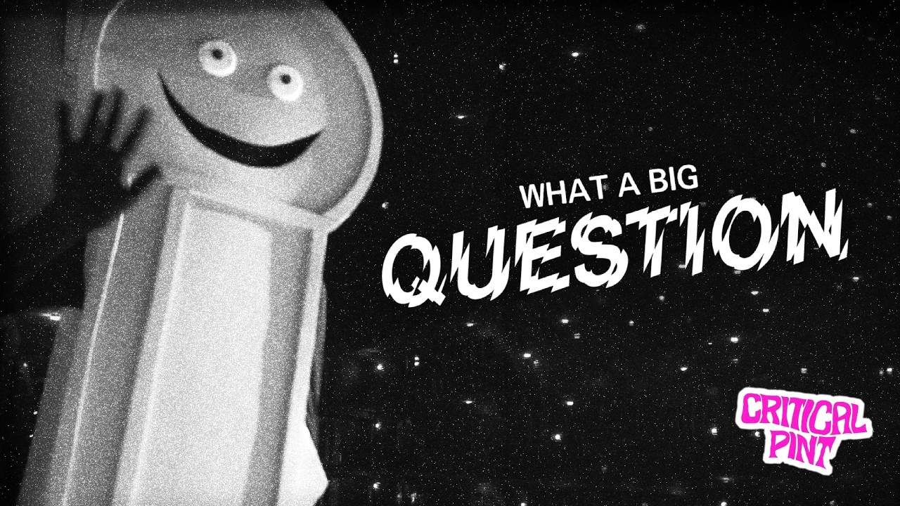 Critical Pint - What A Big Question (Official Music Video)