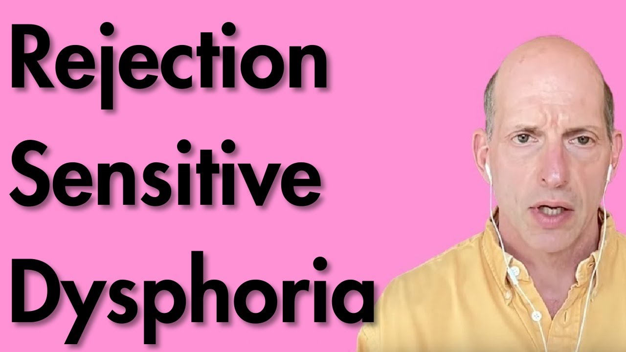 Rejection Sensitive Dysphoria and ADHD