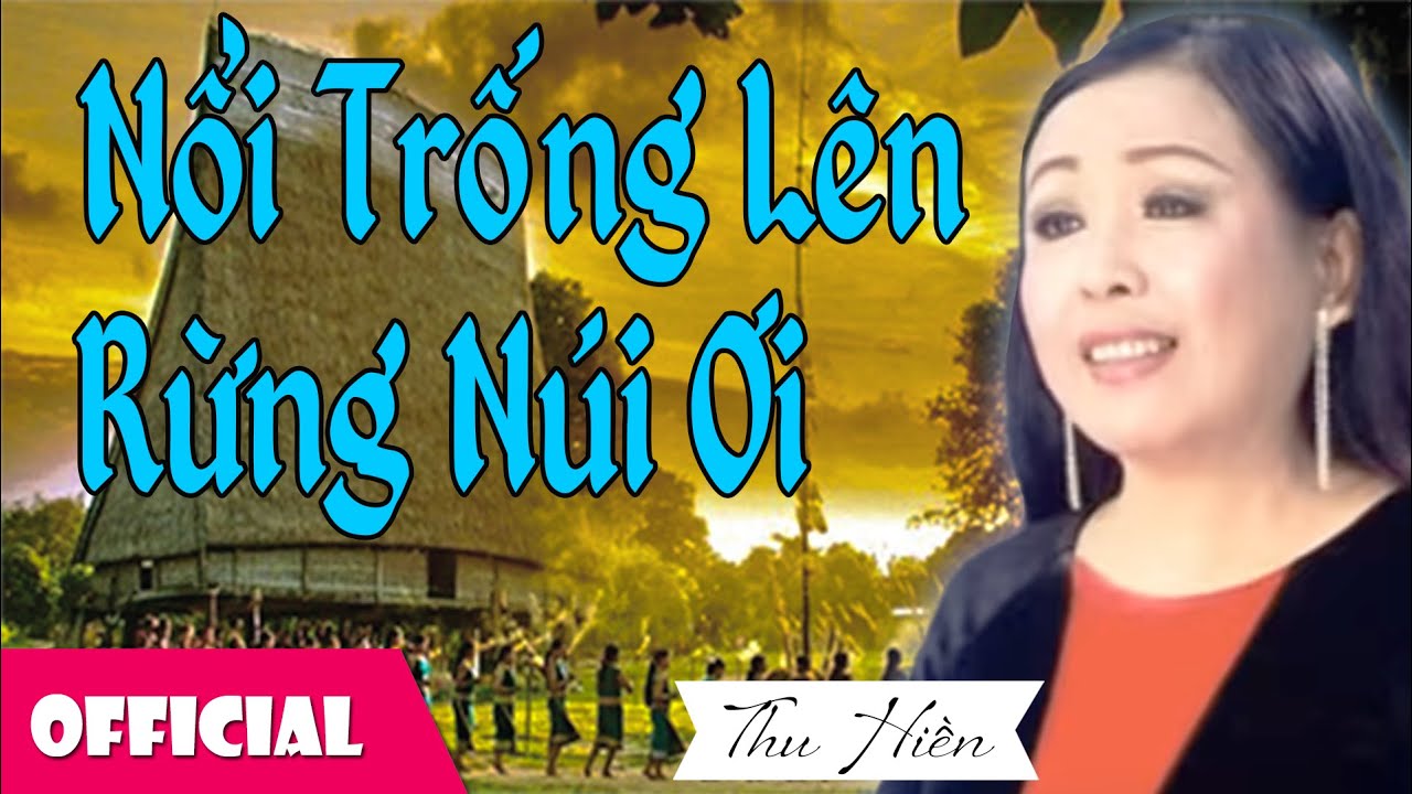 Nổi Trống Lên Rừng Núi Ơi - NSND Thu Hiền [Official Audio]
