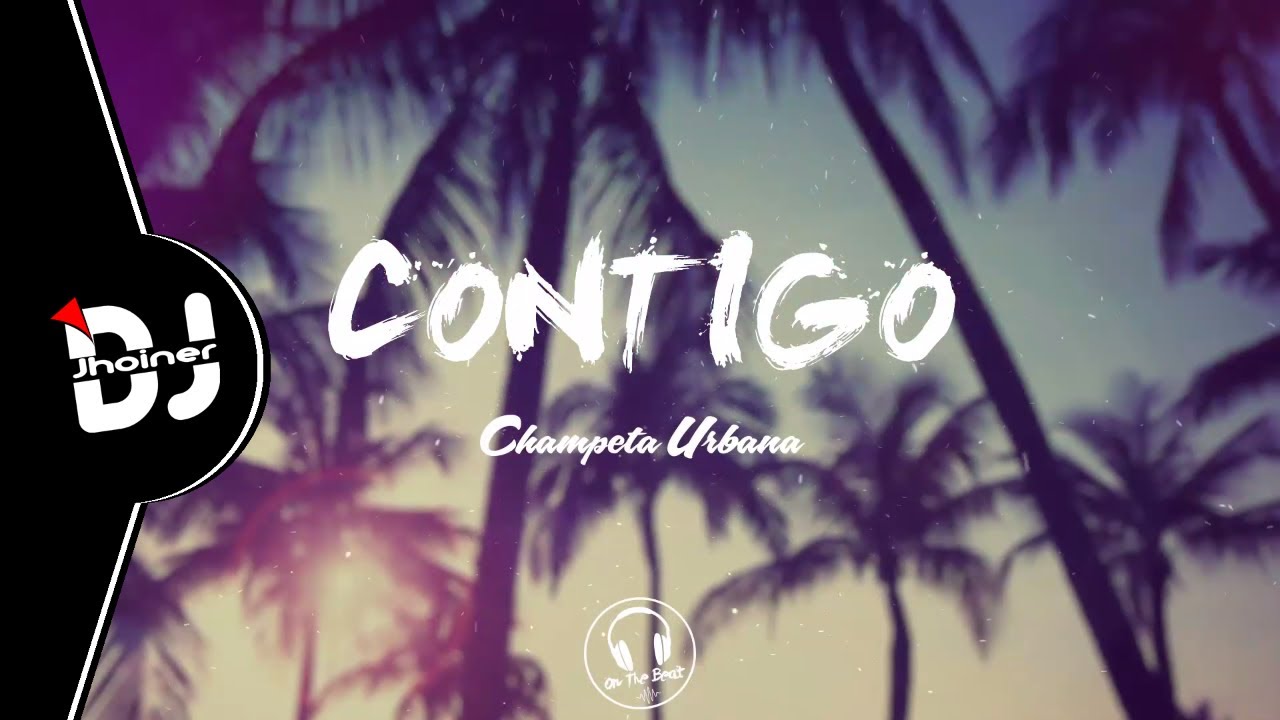 DJ Jhoiner - Contigo | Instrumental Champeta Urbana