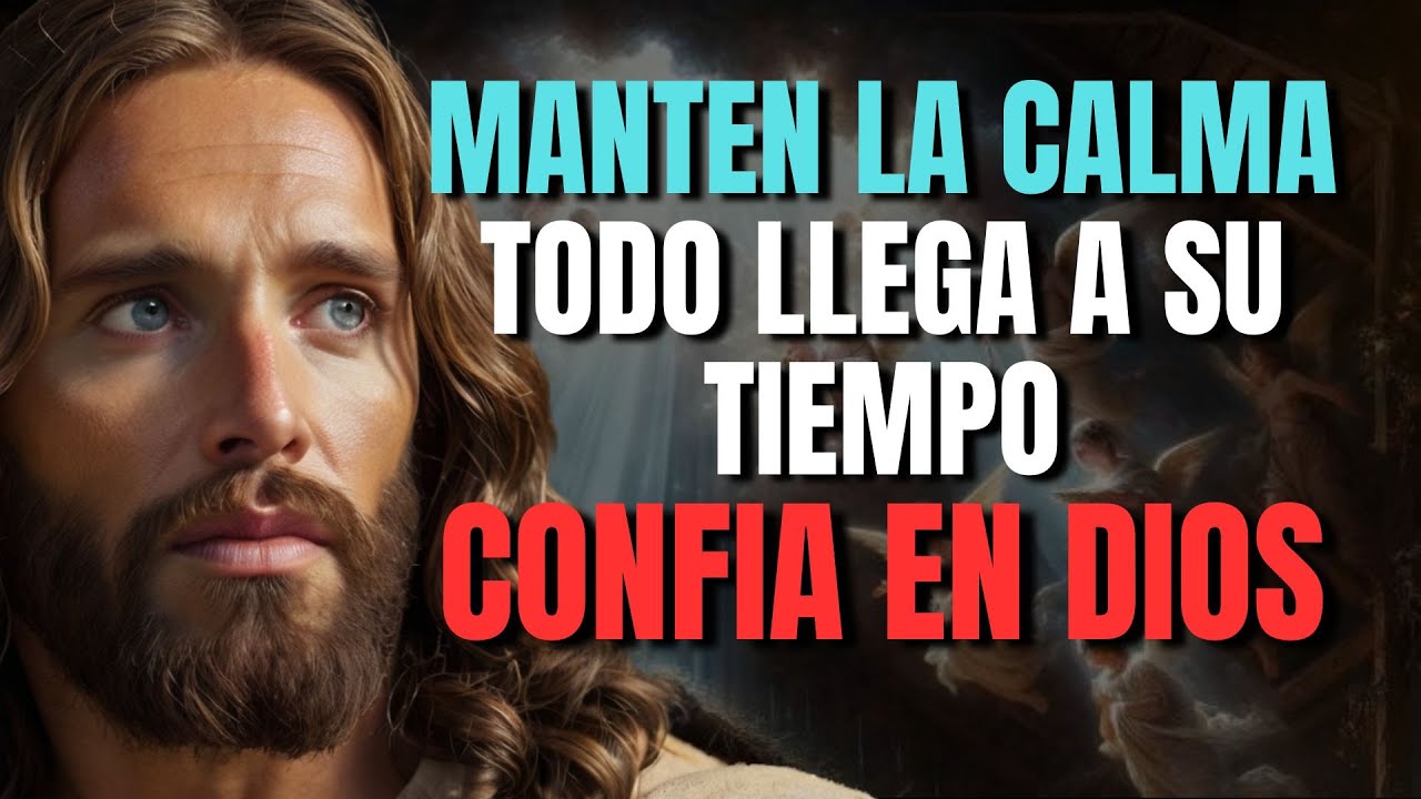 DIOS TE DICE HOY: ESPERA CON FE, CONFÍA EN MÍ TIEMPO PERFECTO