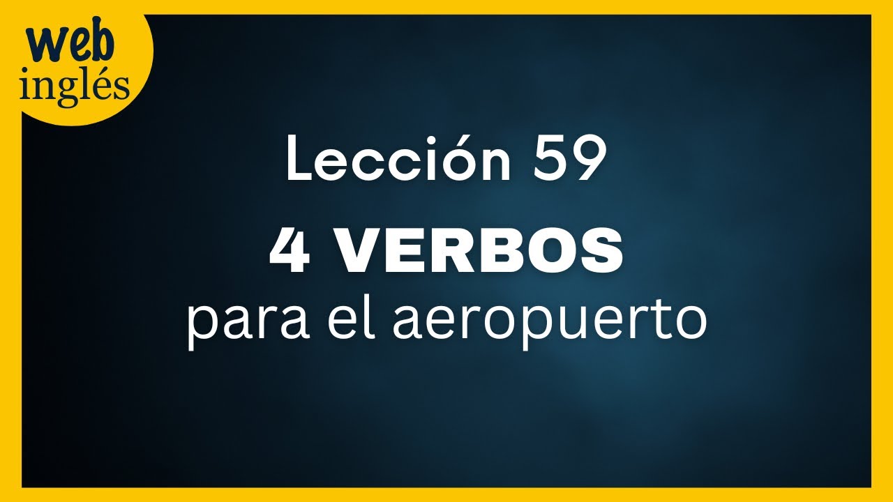 ★59~ 4 Verbos Para el Aeropuerto - La Diferencia Entre Luggage y Baggage