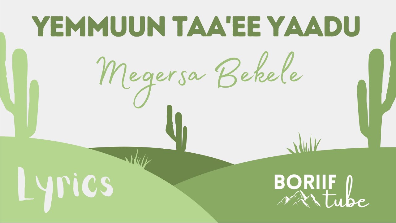 Yemmuun Taa'ee Yaadu | Magarsaa  Baqqalaa