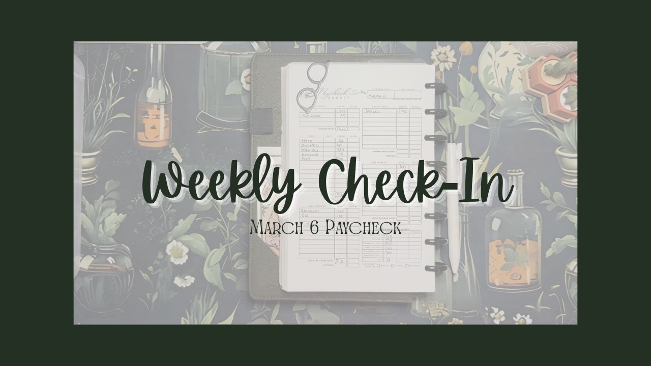 Weekly Check-In | March 6 Paycheck