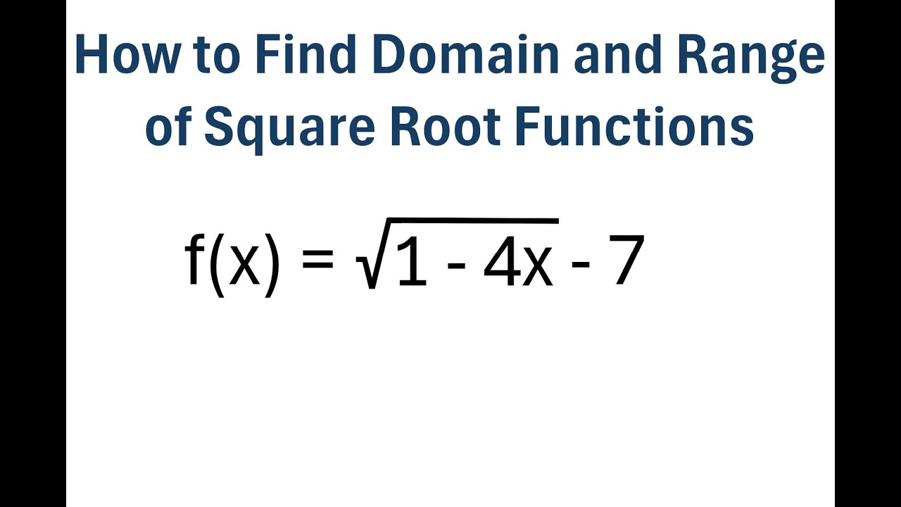 How to Find Domain and Range of Square Root Functions