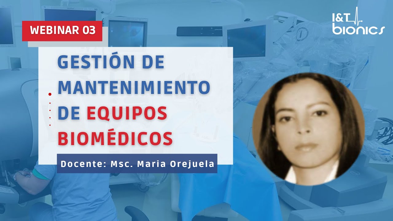 🔴 WEBINAR 03 | Gestión de Mantenimiento de Equipos Biomédicos