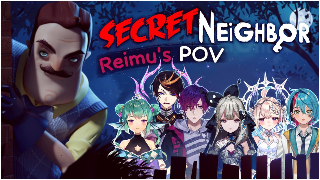 【SECRET NEIGHBOR】EN roommates sussyyyyyyyyyy 【NIJISANJI EN | Reimu Endou】