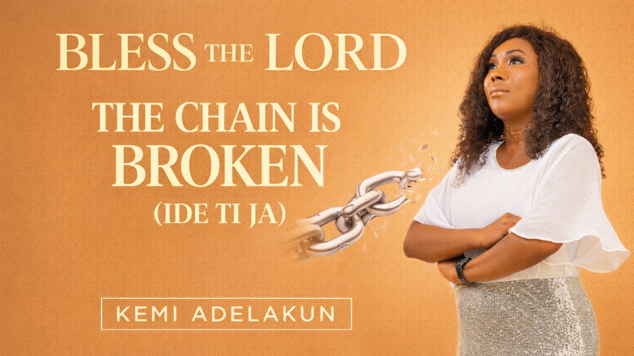 The Chain Is Broken (Ide Ti Ja) – Kemi Adelakun | Afro-Gospel Music Video [Yoruba & English]