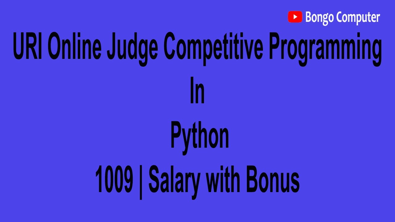 How to Solve URI Online Judge Python Problem #1009 -  Salary with Bonus