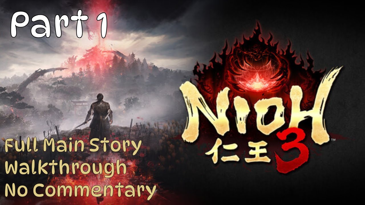 Even tutorial is extremely Hard! | Full Main Story Walkthrough #1 W/ Commentary | Nioh 3