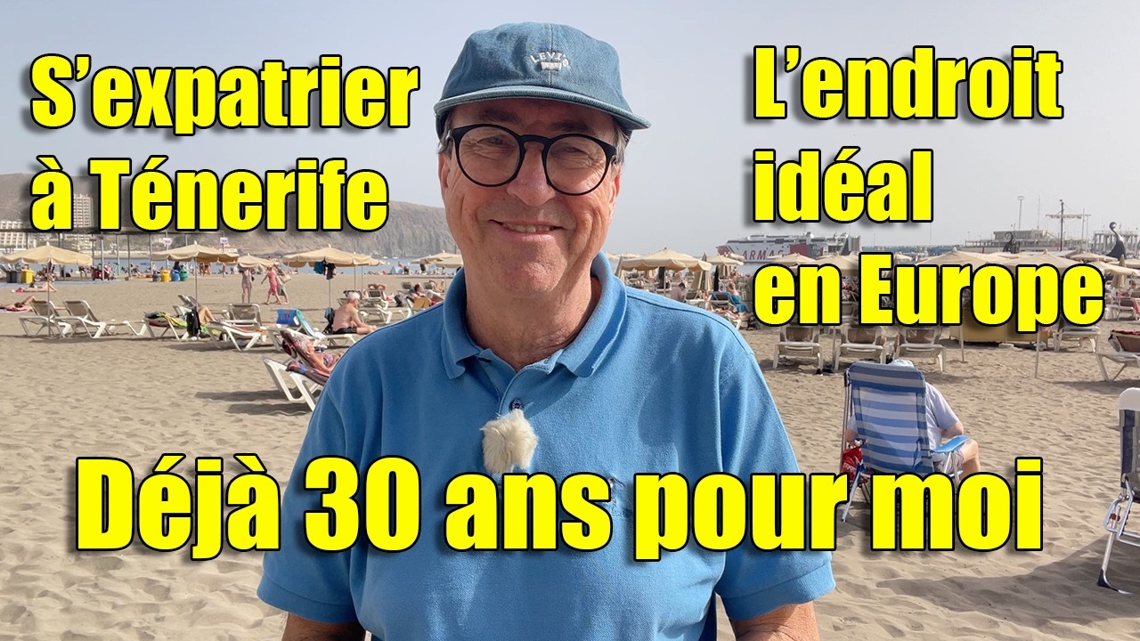 Ténérife l'endroit idéal en Europe pour s'expatrier