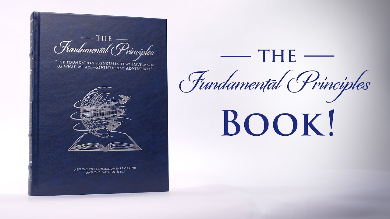 Introducing the Fundamental Principles Book! &mdash; The Foundation Principles of Seventh-day Adventists 