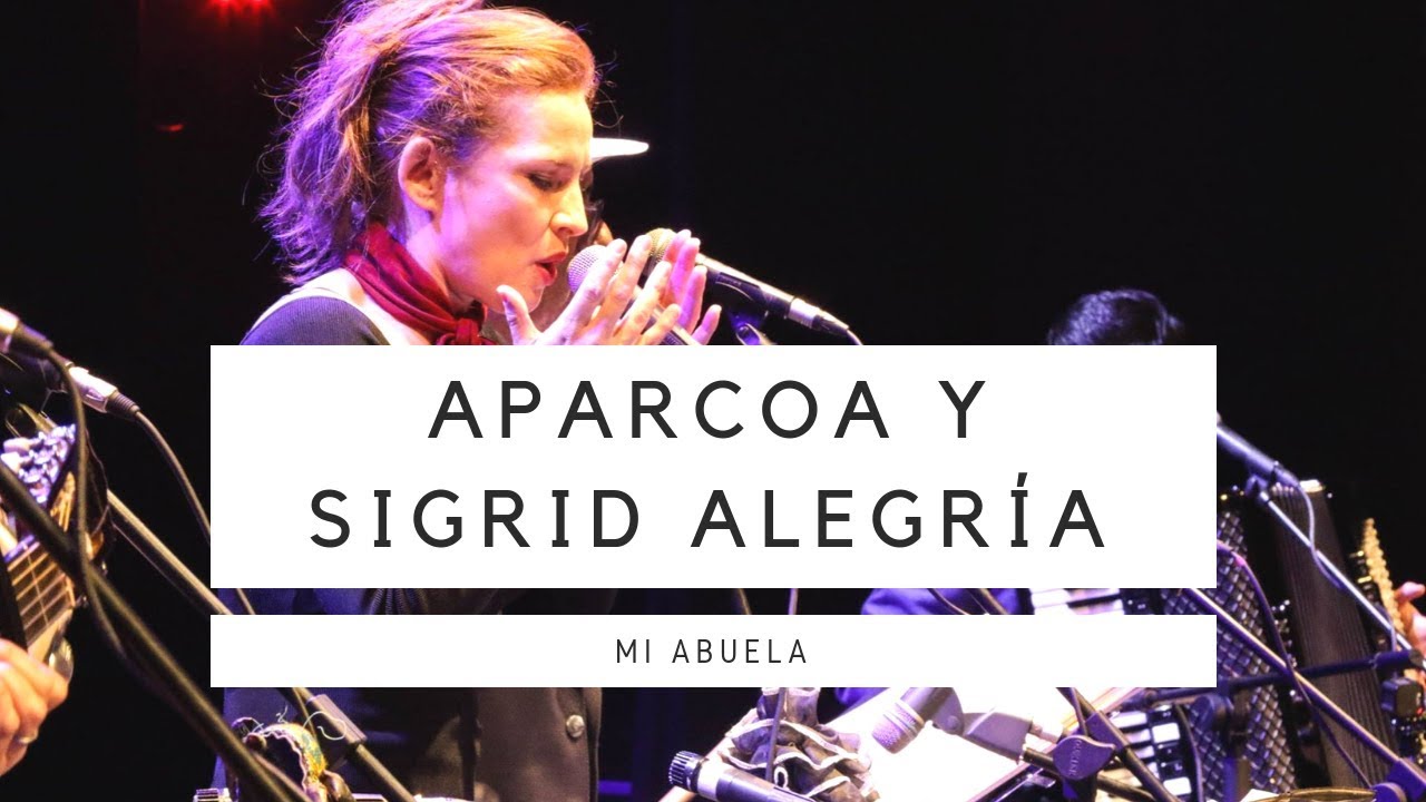 Escena Viva: Aparcoa y Sigrid Alegría - Mi abuela