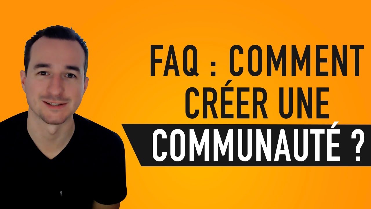FAQ ❓- Comment Créer Une Communauté ?