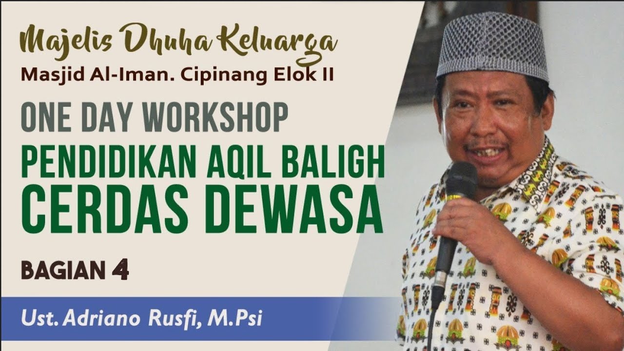 Ust.Adriano Rusfi | Pendidikan Aqil Baligh Cerdas Dewasa 04