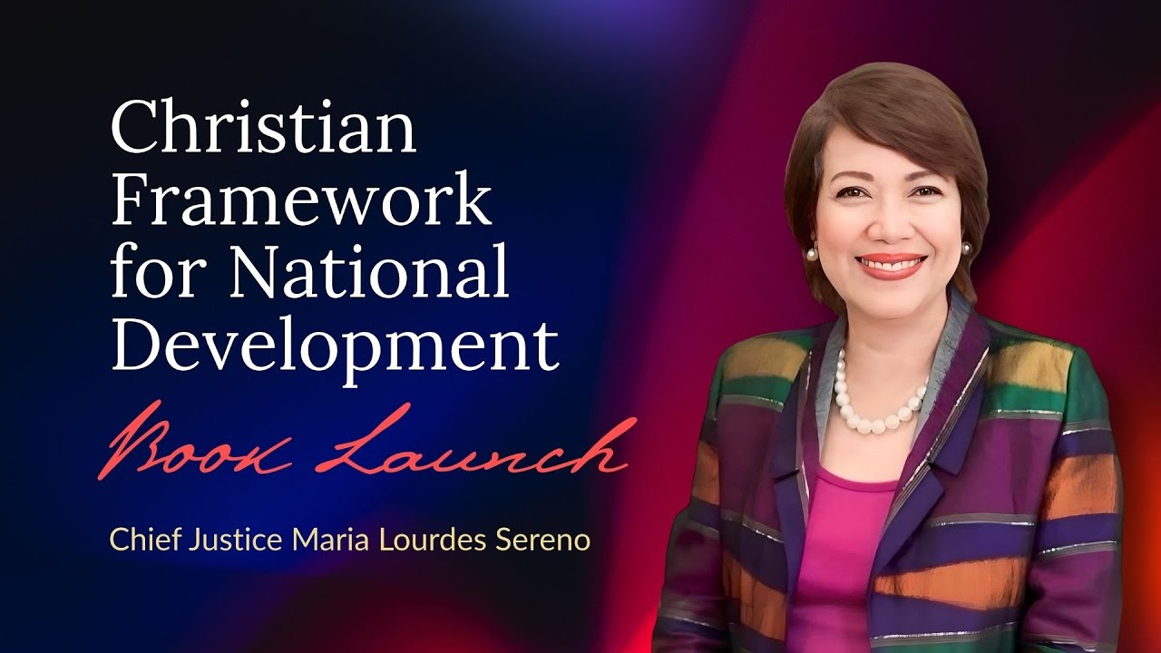 Christian Framework for National Development: by Chief Justice Maria Lourdes Sereno