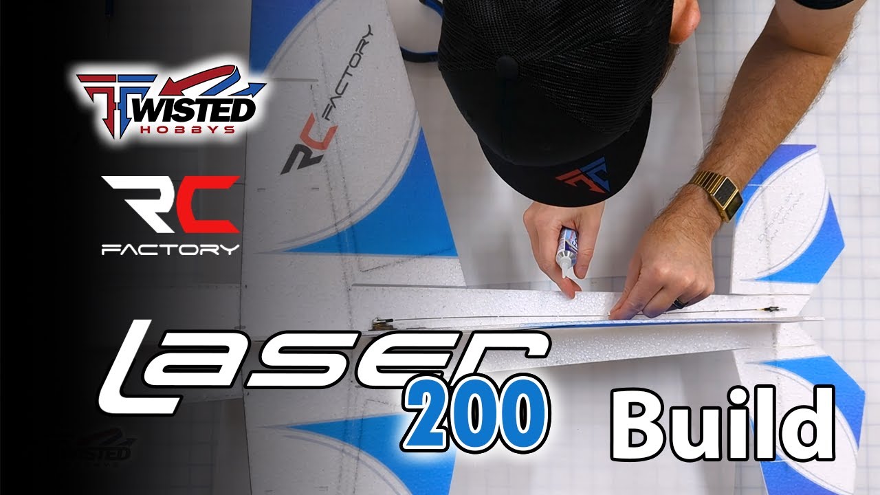Twisted Hobbys/RC Factory -Laser 200 - Build & Maiden Flight