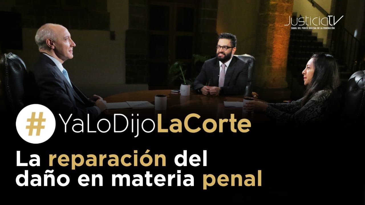 #YaLoDijoLaCorte |  La reparación del daño en materia penal