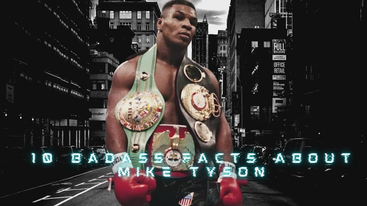 10 Badass Facts About Mike Tyson