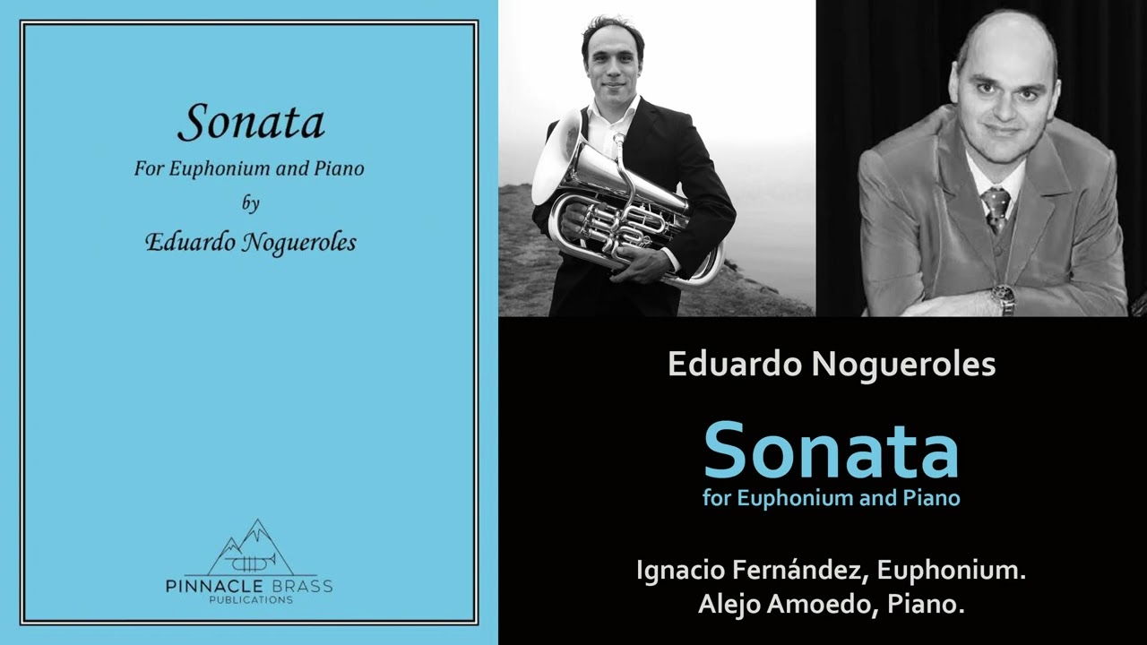 SONATA FOR EUPHONIUM AND PIANO by Eduardo Nogueroles