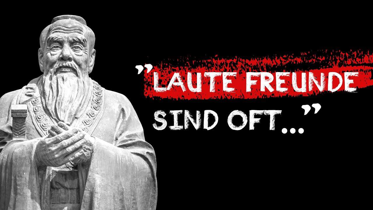 VERBOTENE Konfuzius Zitate die zu GROßARTIGEM Inspirieren