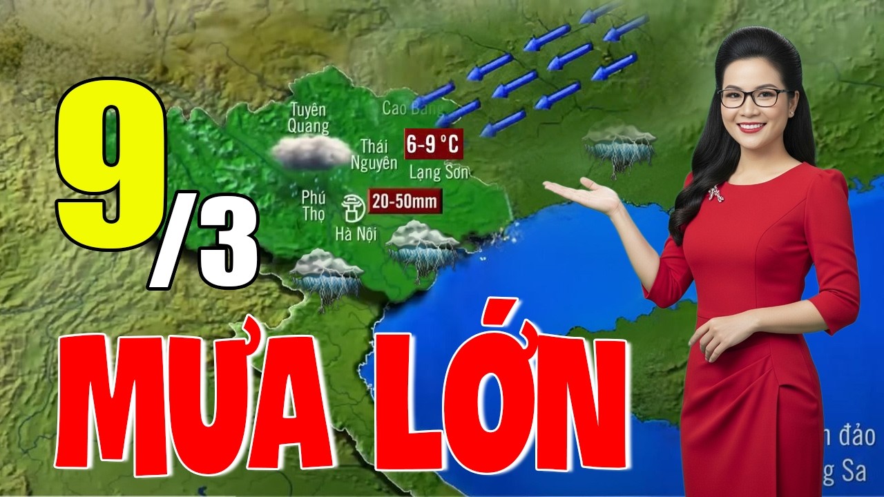 Dự Báo Thời Tiết Đêm Nay và Ngày Mai 9/3 | Thời Tiết Hôm Nay 3 Ngày Tới Mới Nhất|#thoitiet