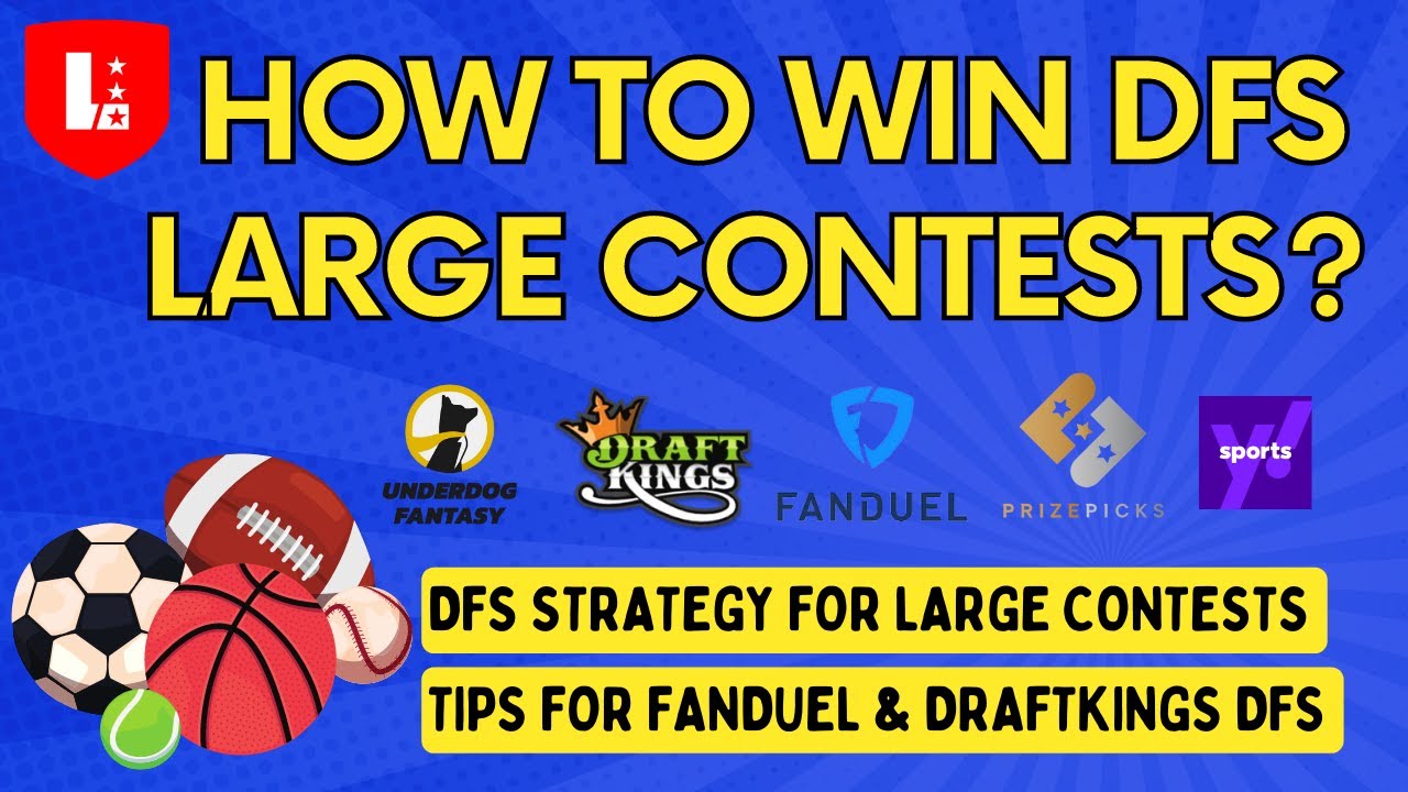 How To Win Large Field Contests in DFS | DraftKings & Fanduel DFS Strategy