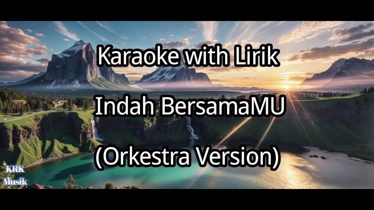 Karaoke Indah BersamaMu dan Lirik - Orkestra Version
