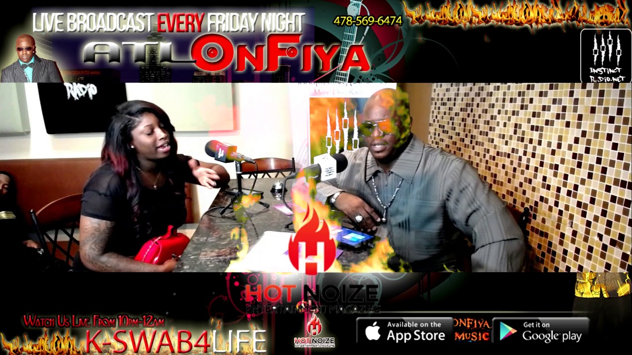 Atl OnFiya on Instinct Radio Friday Nite Interview with Ms Naye Hosted By K-SWAB!