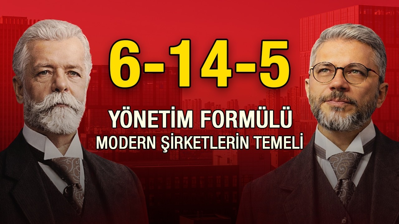 Modern Şirketlerin Temeli: Henri Fayol’un 6-14-5 Kuralı