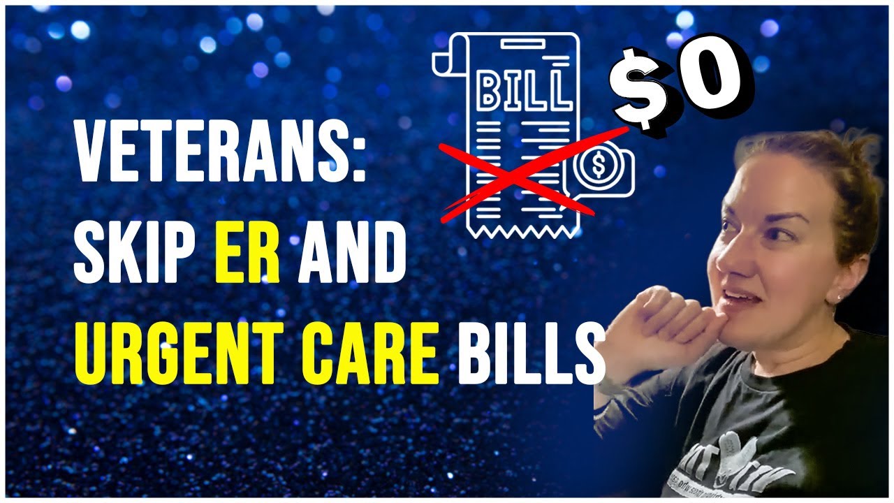 Veterans : ER & Urgent Care Explained