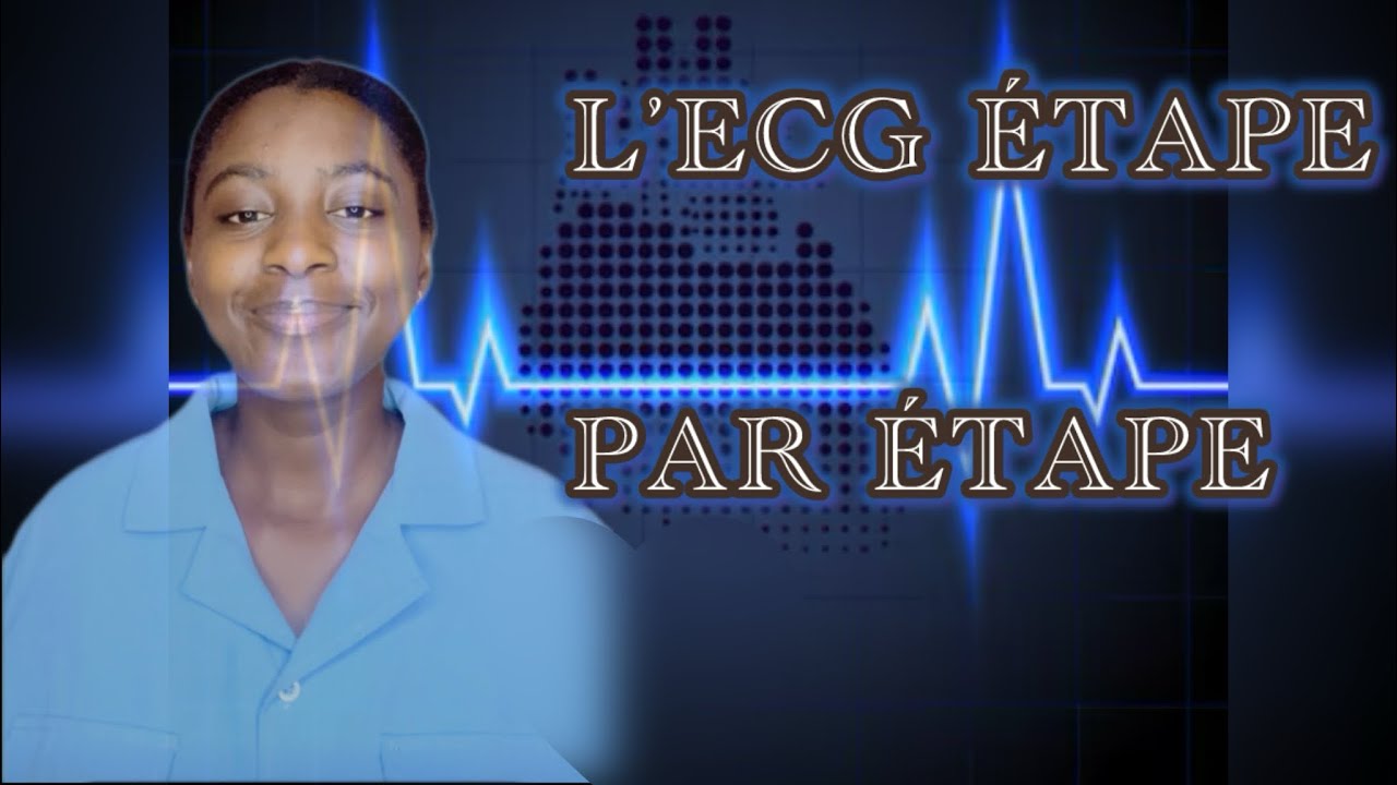 COMPRENDRE L’ECG NORMAL ET PATHOLOGIQUE ÉTAPE PAR ÉTAPE 