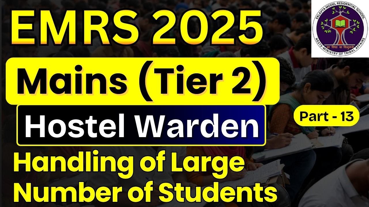 EMRS Hostel Warden Mains 2025 | Handling Large Students Administrative Aptitude 🔥
