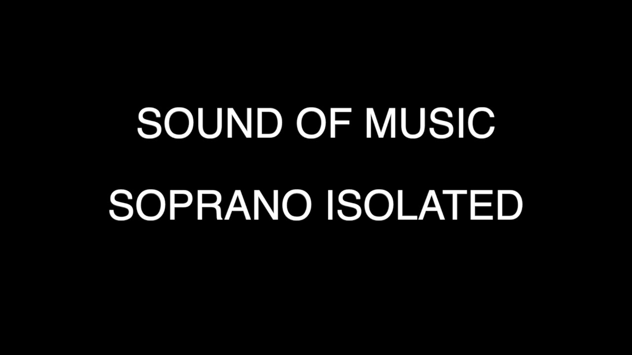 Sound Of Music - Soprano Isolated