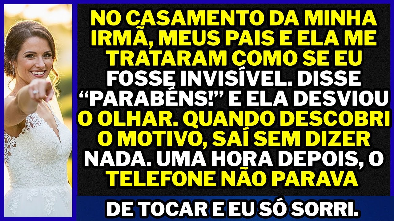 No casamento da minha irmã, meus pais fingiram que eu não existia. Eu apenas sorri e disse: Perfeito