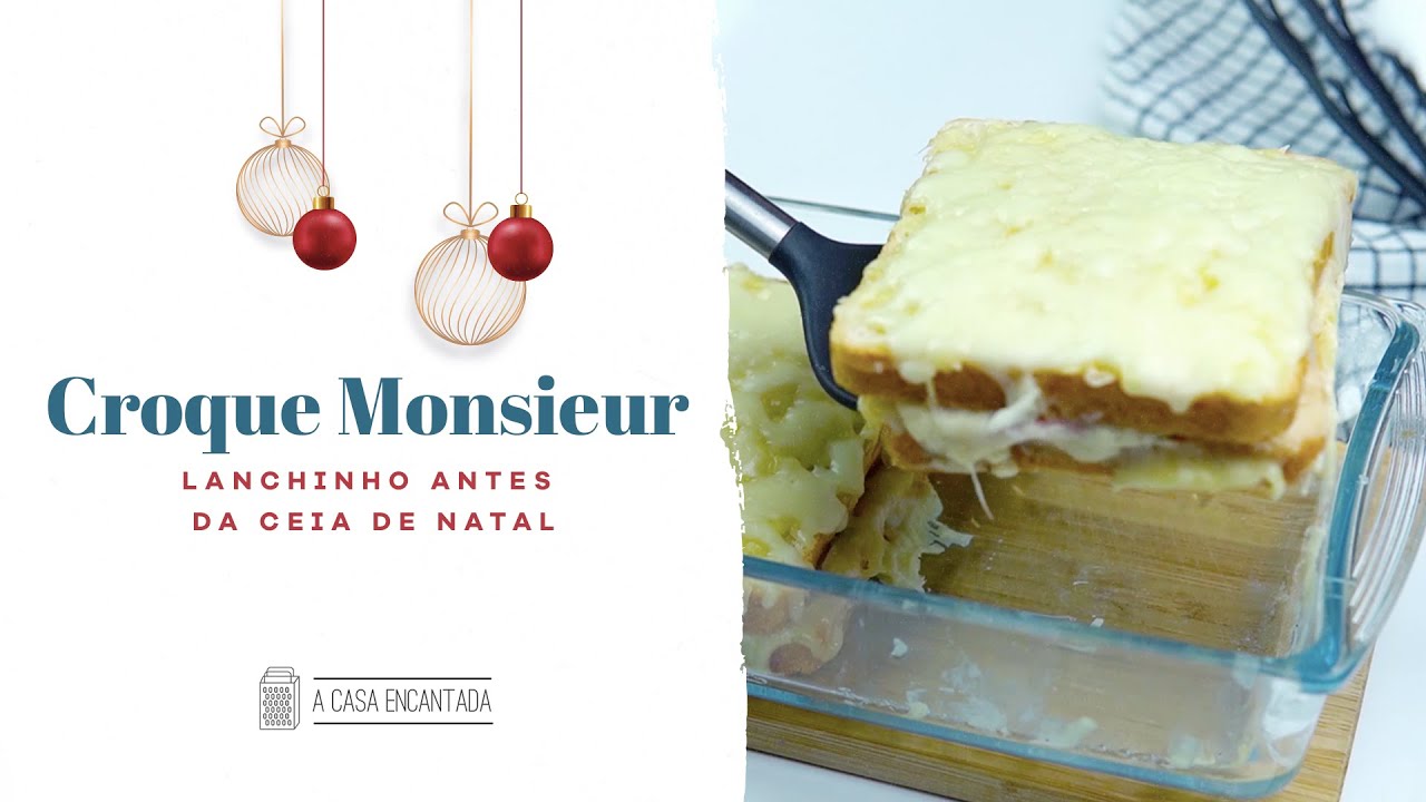 Croque Mounsier fácil - lanche antes da ceia de Natal | A Casa Encantada