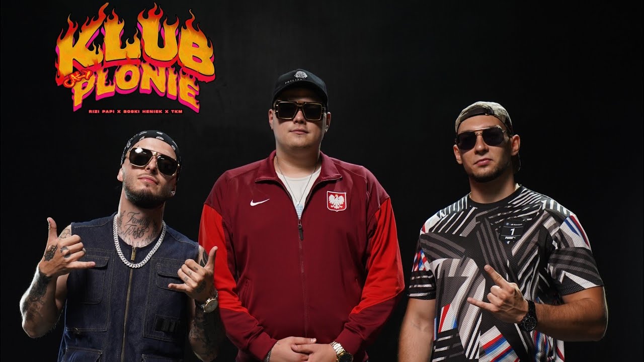 Rizi Papi x Boski Heniek x TKM - Klub cały płonie