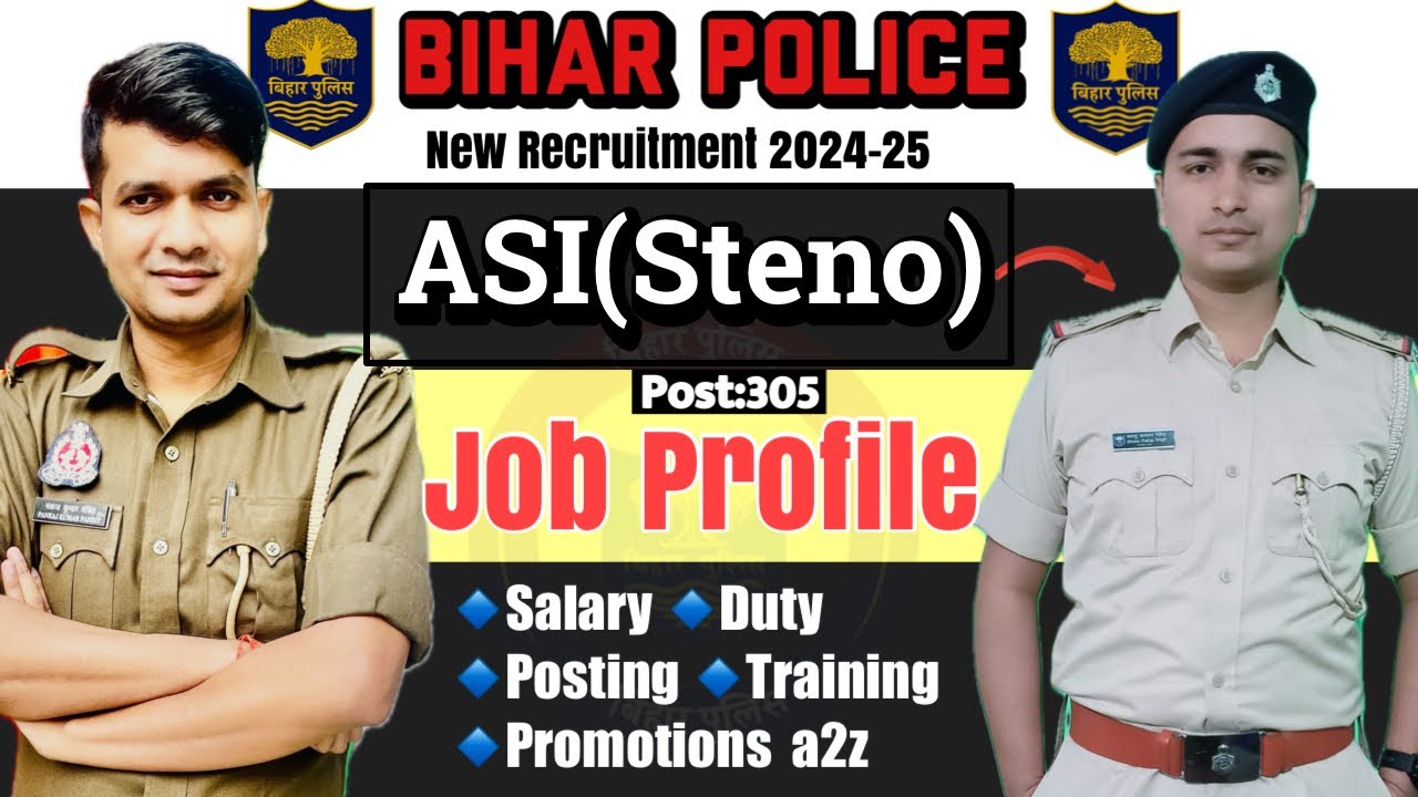 Bihar Police ASI(Steno) Vacancy 2024-25☑️ JOB PROFILE💪🏻 |Salary/Duty/Promotion Complete Information