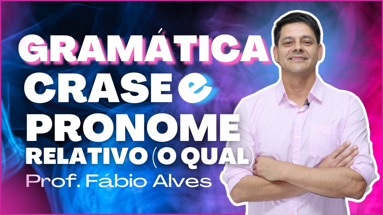 A crase com o pronome relativo ''a qual'' - Atualização da aula 3