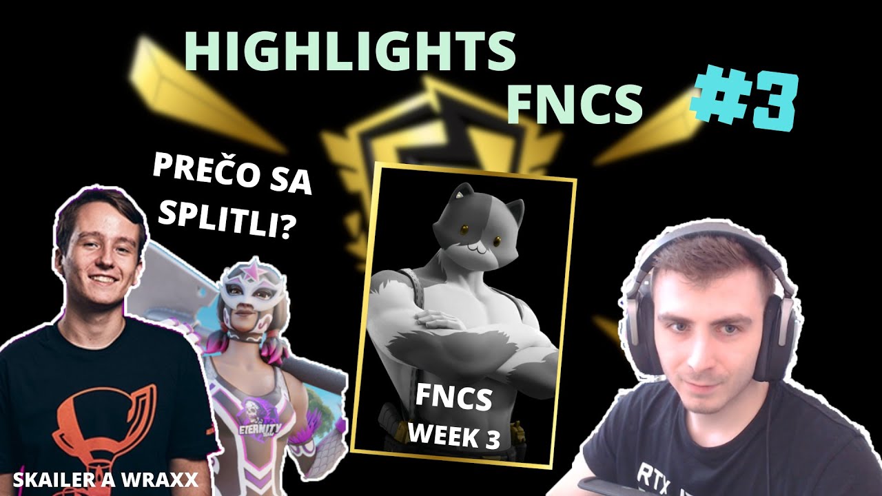 FNCS DUOS HIGHLIGHTS | week 3 w/Alkan, Toby... (Dôvod prečo už Skailer a Wraxx nehrajú spolu)