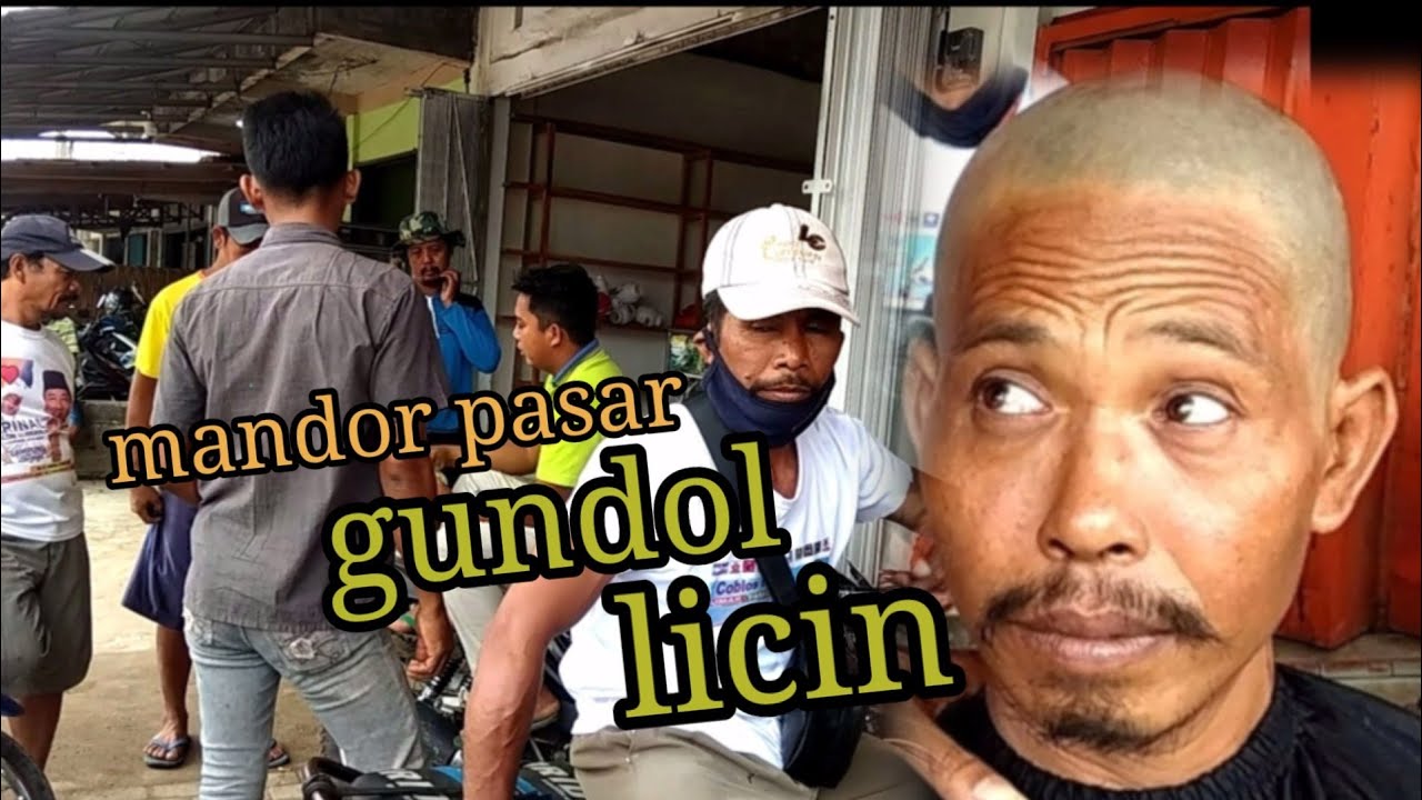 mandor pasar cukur rambut gundol licin