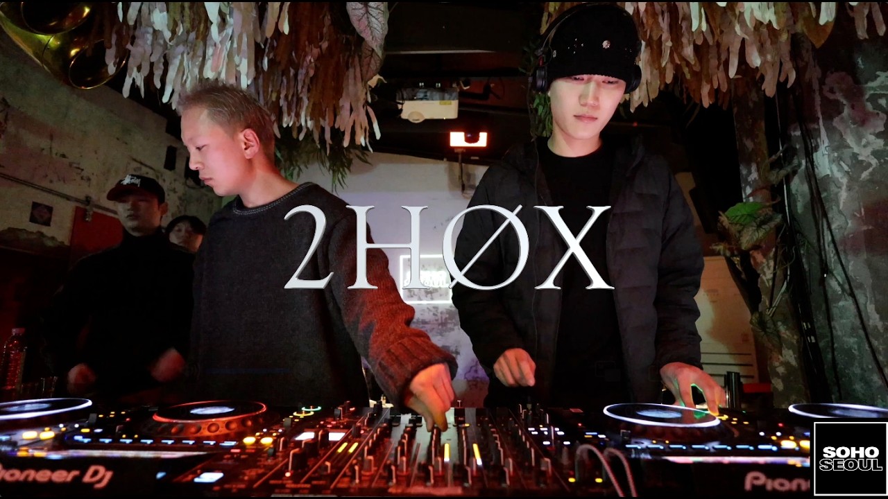 2HØX / SohoSeoul