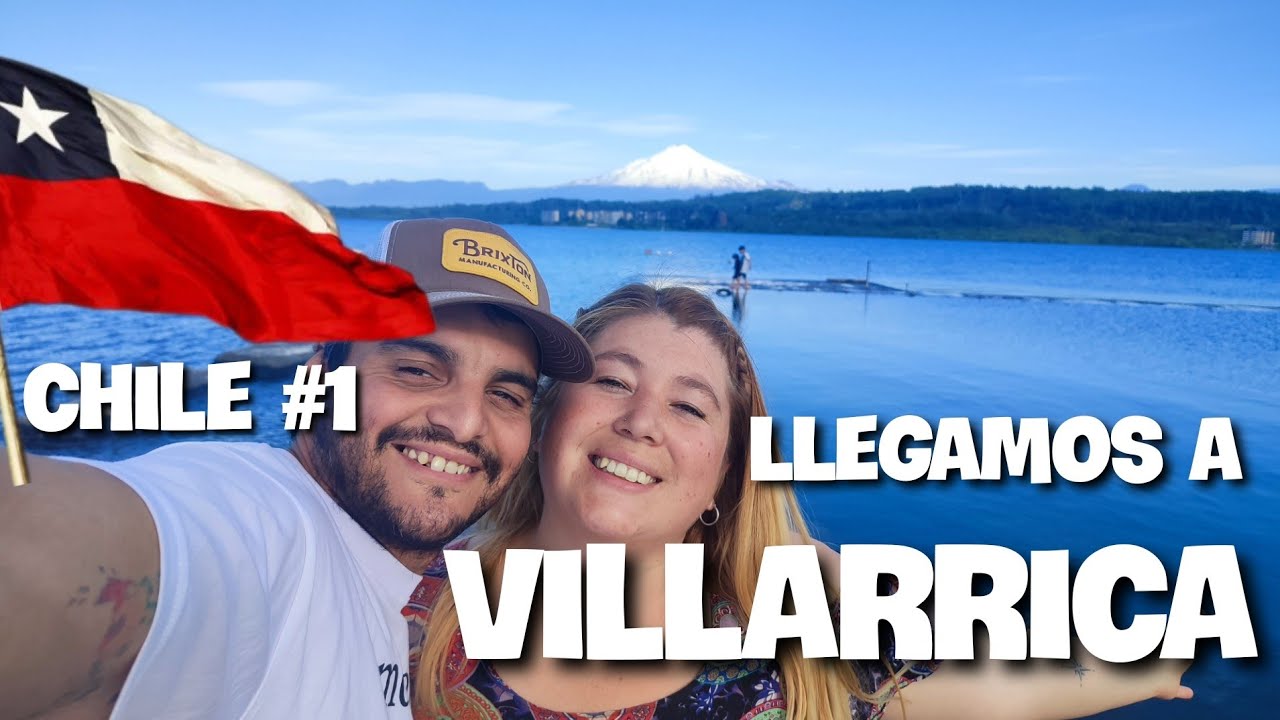 Primeros días en Chile 🇨🇱 ➡️ Visitamos Villarrica