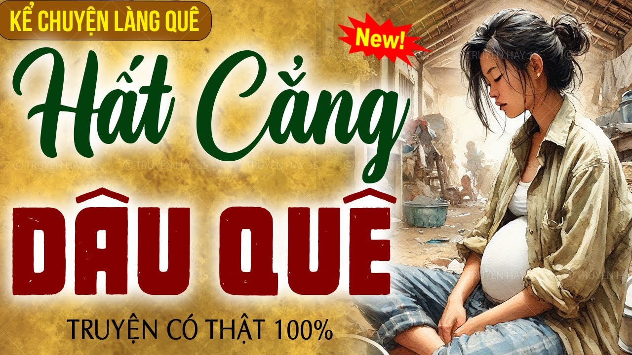 Kể chuyện làng quê 2025: HẤT CẲNG DÂU QUÊ trọn bộ - Kể chuyện ngủ ngon