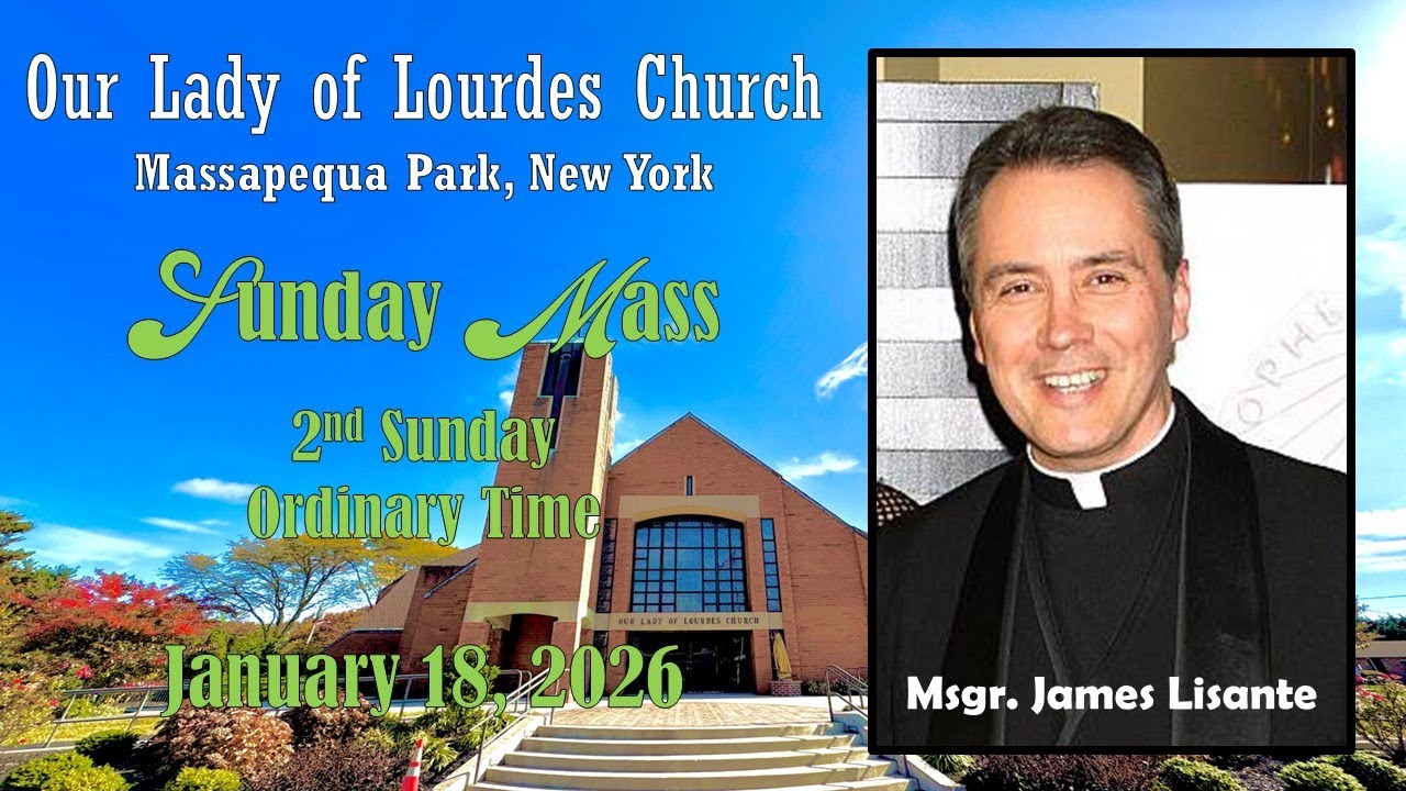 2nd Sunday Ordinary Time -- January 18 2026 -- Msgr. James Lisante